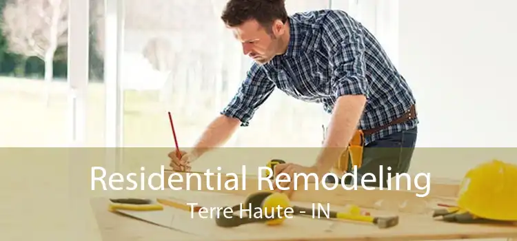 Residential Remodeling Terre Haute - IN