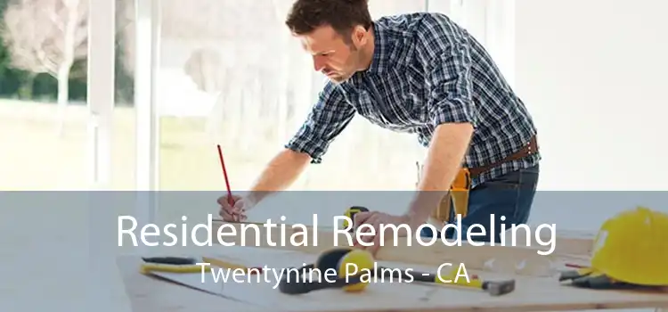 Residential Remodeling Twentynine Palms - CA