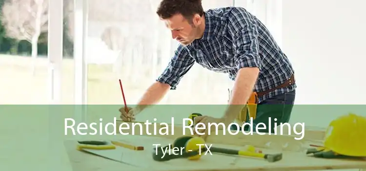 Residential Remodeling Tyler - TX