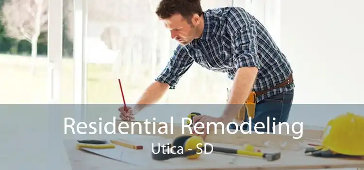 Residential Remodeling Utica - SD