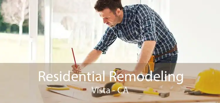 Residential Remodeling Vista - CA