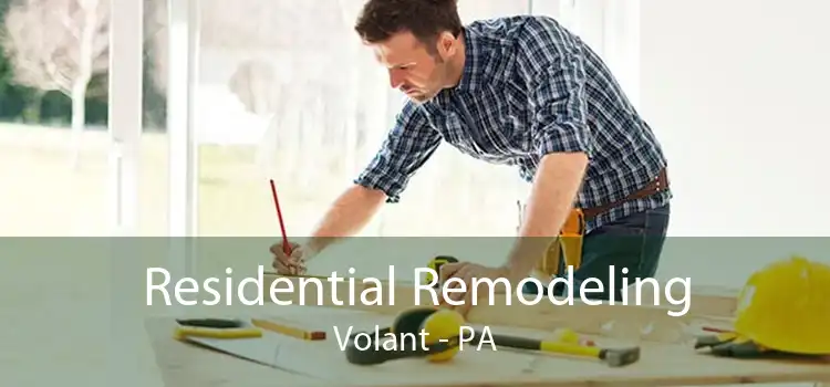 Residential Remodeling Volant - PA