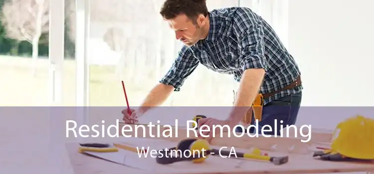Residential Remodeling Westmont - CA